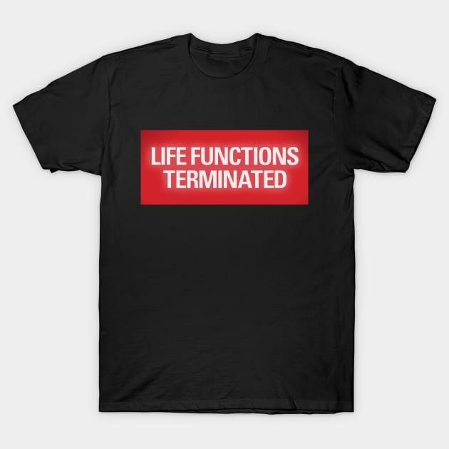 Life Functions Terminated T-Shirt by Curvy Space Retro